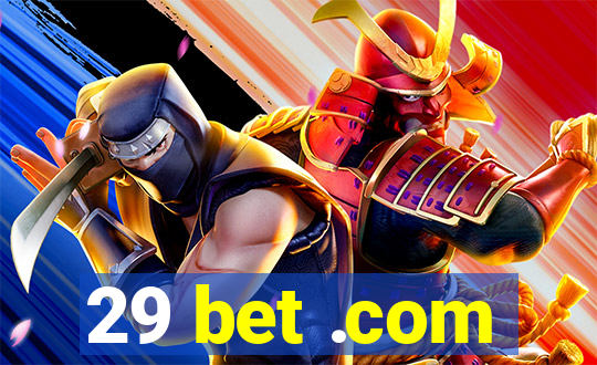 29 bet .com